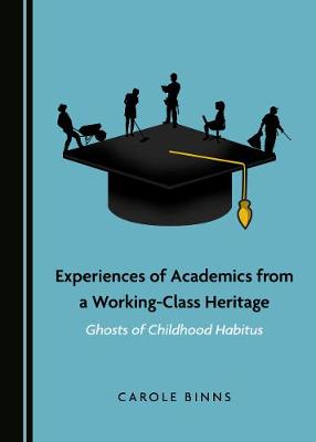 Book cover for Experiences of Academics from a Working-Class Heritage