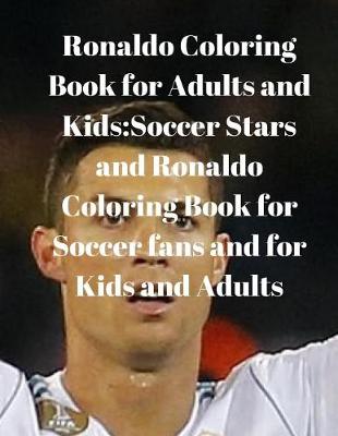 Book cover for Ronaldo Coloring Book for Adults and Kids