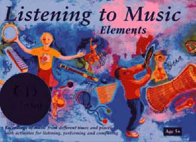 Book cover for Listening to Music: Elements Age 5+