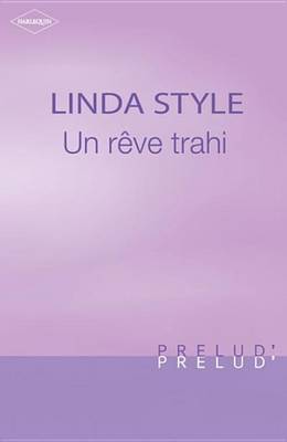 Book cover for Un Reve Trahi (Harlequin Prelud')