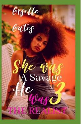 Book cover for She Was a Savage, he Was The Realist 3