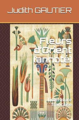 Book cover for Fleurs d'Orient (Annoté)