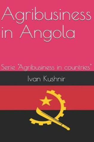 Cover of Agribusiness in Angola