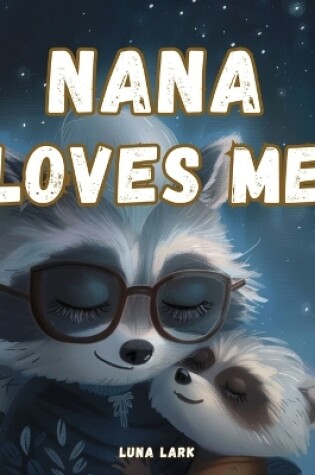 Cover of Nana Loves Me