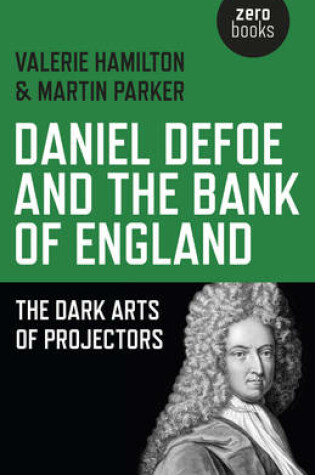 Cover of Daniel Defoe and the Bank of England - The Dark Arts of Projectors