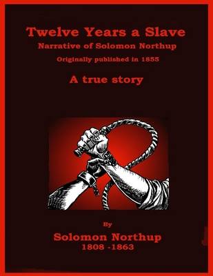 Book cover for Twelve Years a Slave - The Narrative of Solomon Northup