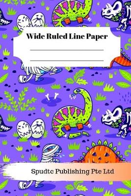 Book cover for Scary Dinosaurs Theme Wide Ruled Line Paper