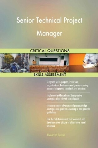 Cover of Senior Technical Project Manager Critical Questions Skills Assessment