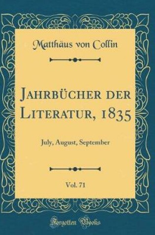 Cover of Jahrbücher der Literatur, 1835, Vol. 71: July, August, September (Classic Reprint)
