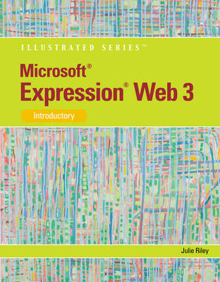 Book cover for Microsoft� Expression Web 3 : Illustrated Introductory