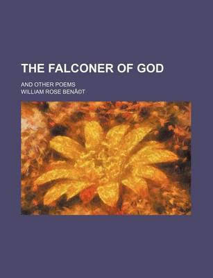 Book cover for The Falconer of God; And Other Poems