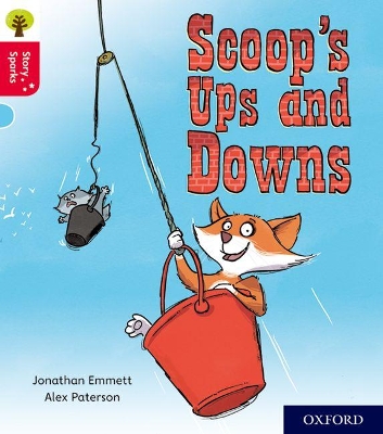 Cover of Oxford Reading Tree Story Sparks: Oxford Level 4: Scoop's Ups and Downs