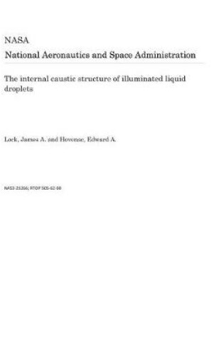 Cover of The Internal Caustic Structure of Illuminated Liquid Droplets