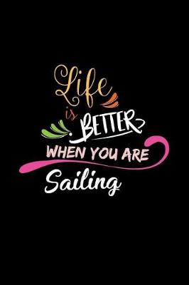 Book cover for Life Is Better When You Are Sailing