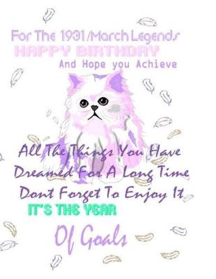 Book cover for For 1931/March Legends Motivation Journal 8.5*11 Inches, 365 Pages, Set Your Goals Daily With This Guided Journal