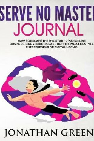 Cover of Serve No Master Journal
