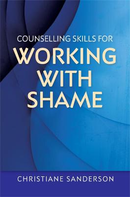 Book cover for Counselling Skills for Working with Shame