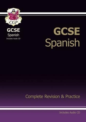 Book cover for GCSE Spanish Complete Revision & Practice with Audio CD (A*-G course)