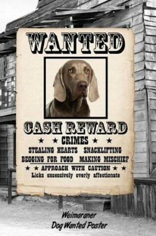 Cover of Weimaraner Dog Wanted Poster