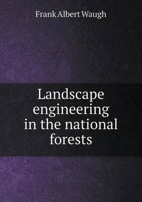 Book cover for Landscape engineering in the national forests