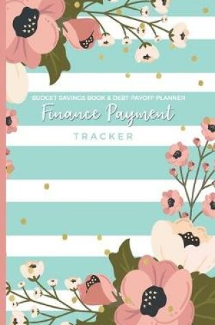 Cover of Budget Savings Book & Debt Payoff Planner Finance Payment Tracker