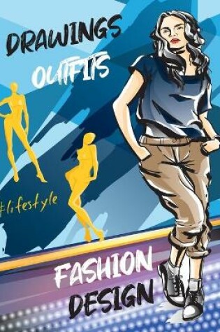 Cover of Fashion design drawings outfits