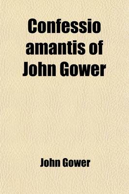 Book cover for Confessio Amantis of John Gower (Volume 3)