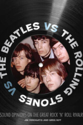 Cover of Kot Greg & Derogatis Jim The Beatles Vs The Rolling Stones Bam Bk