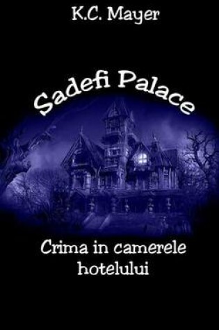 Cover of Sadefi Palace Crima in Camerele Hotelului