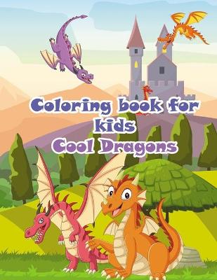 Book cover for Coloring book for kids cool dragon