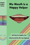 Book cover for My Mouth is a Happy Helper