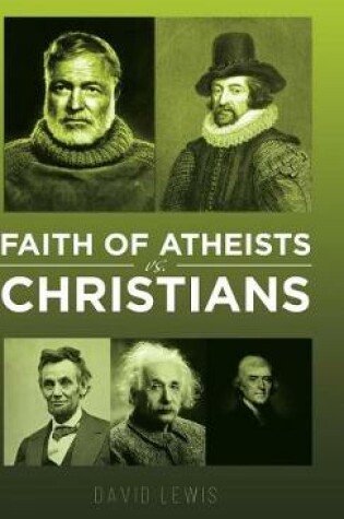 Cover of Faith of Atheists Vs Christians