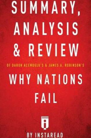 Cover of Summary, Analysis & Review of Daron Acemoglu's & James A. Robinson's Why Nations Fail by Instaread