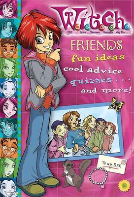 Book cover for W.I.T.C.H.: Friends