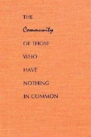 Cover of Community of Those Who Have Nothing in Common