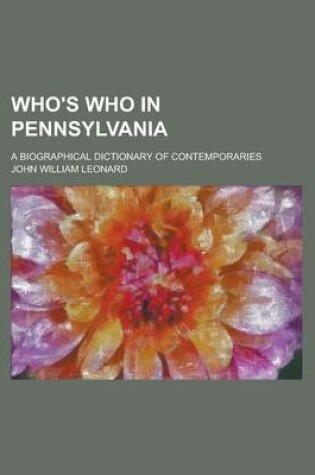 Cover of Who's Who in Pennsylvania; A Biographical Dictionary of Contemporaries