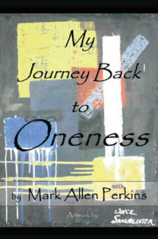 Cover of My Journey Back to Oneness