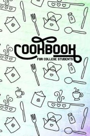 Cover of Cookbook for College Students