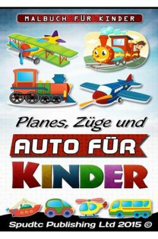 Cover of Planes, Züge und Autofür