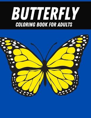 Book cover for Butterfly Coloring Book For Adults