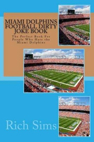 Cover of Miami Dolphins Football Dirty Joke Book