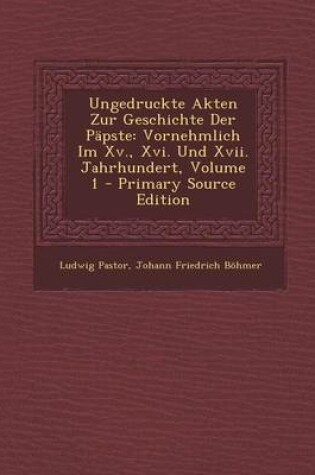 Cover of Ungedruckte Akten Zur Geschichte Der Papste