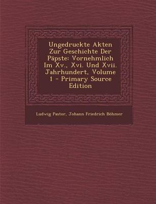 Book cover for Ungedruckte Akten Zur Geschichte Der Papste