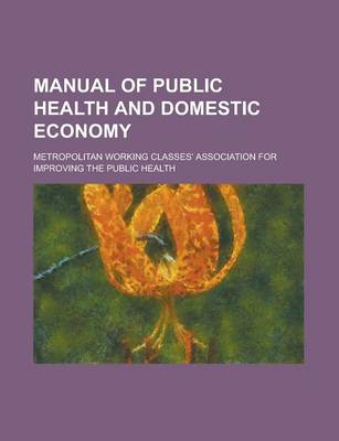 Book cover for Manual of Public Health and Domestic Economy