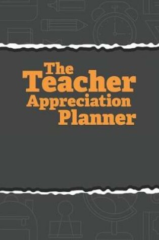 Cover of The Teacher Appreciation Planner