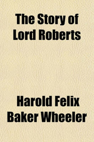 Cover of The Story of Lord Roberts