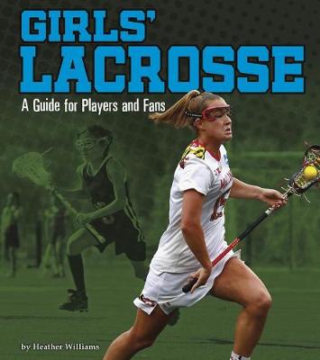 Book cover for Girls Lacrosse: a Guide for Players and Fans (Sports Zone)