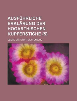 Book cover for Ausfuhrliche Erklarung Der Hogarthischen Kupferstiche (5)