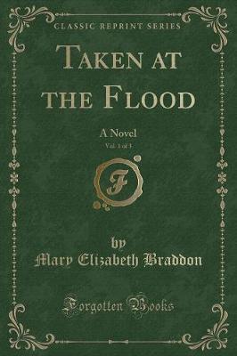 Book cover for Taken at the Flood, Vol. 1 of 3