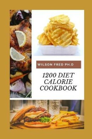 Cover of 1200 Diet Calorie Cookbook